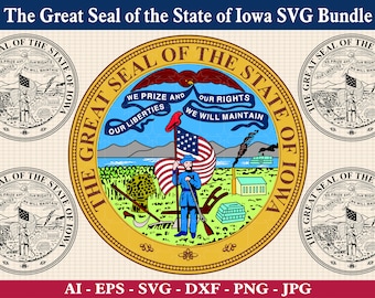The Great Seal of the State of Iowa SVG Bundle, Seal of Iowa SVG, State of Iowa Emblem SVG, Iowa Logo svg, Cricut & Silhouette Cut Files
