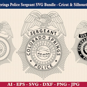 Colorado Springs Police Sergeant Badge SVG Bundle, Sergeant Police Badge svg, Colorado Police Sergeant svg, Cricut & Silhouette Cut Files
