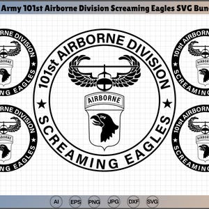 May include: A black and white SVG bundle featuring the US Army 101st Airborne Division Screaming Eagles logo. The design includes the words "101st Airborne Division Screaming Eagles" in a circular pattern around a central emblem with an eagle.