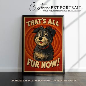 Könnte beinhalten: Ein individuelles Haustierporträt im Vintage-Stil mit einem schwarzen und braunen Hund und dem Text "That's All Fur Now!" auf rotem Hintergrund.