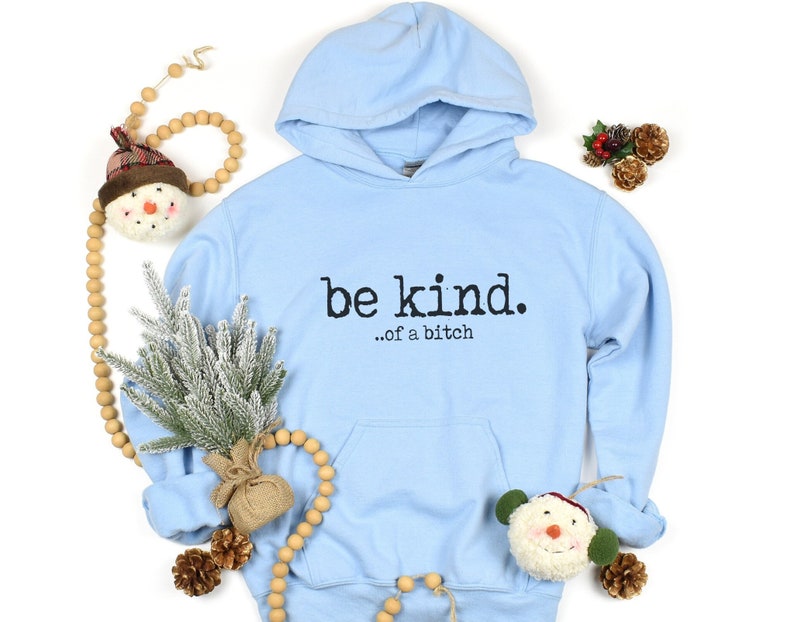 DHAEY Be Kind Of A Bitch Funny Pullover Hoodie (Black,S
