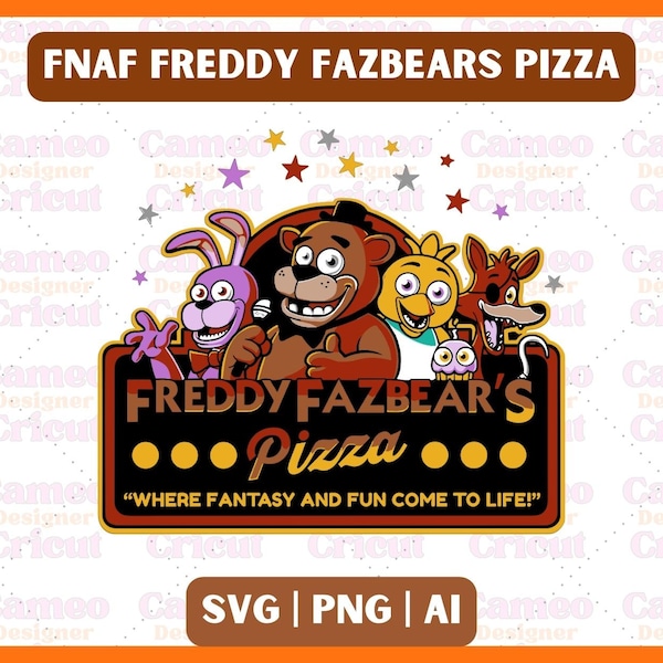 Five Nights at Freddys - FNAF Freddy Fazbears Pizza PNG SVG Designs Vector ready to print and cut Digital Design Cricut Silhouette Cameo