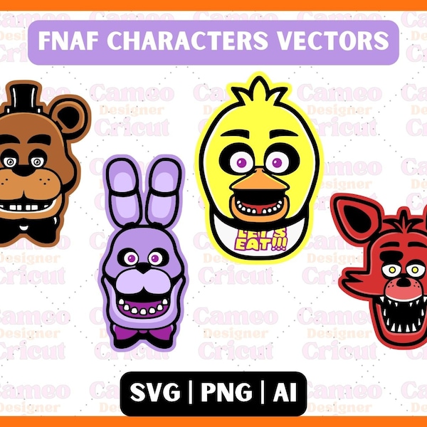 Five Nights at Freddys - FNAF Characters Vectors PNG SVG Designs Vector ready to print and cut Digital Design Cricut Silhouette Cameo