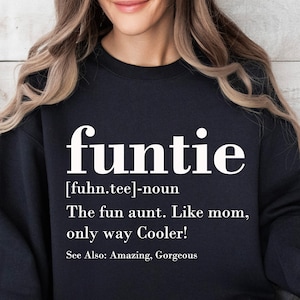 ファンティシャツ、最高の叔母さんスウェットシャツ、クールな叔母さんTシャツ、お気に入りの叔母さんパーカー、叔母さんへのプレゼント、叔母さんの誕生日、ファンティ定義スウェットシャツ