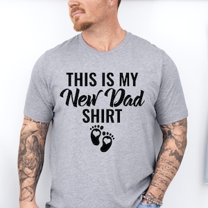 Funny New Dad Shirt, This is My New Dad Shirt, First Time Father Gift, Expecting Dad Gift, Father’s Day Gift, Husband Gift