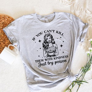 Retro Kill Them With Kindness Shirt, Retro Housewife Funny Baking T shirt, Gift for Baker, Sarcastic Shirt, Aesthetic Shirt For Women