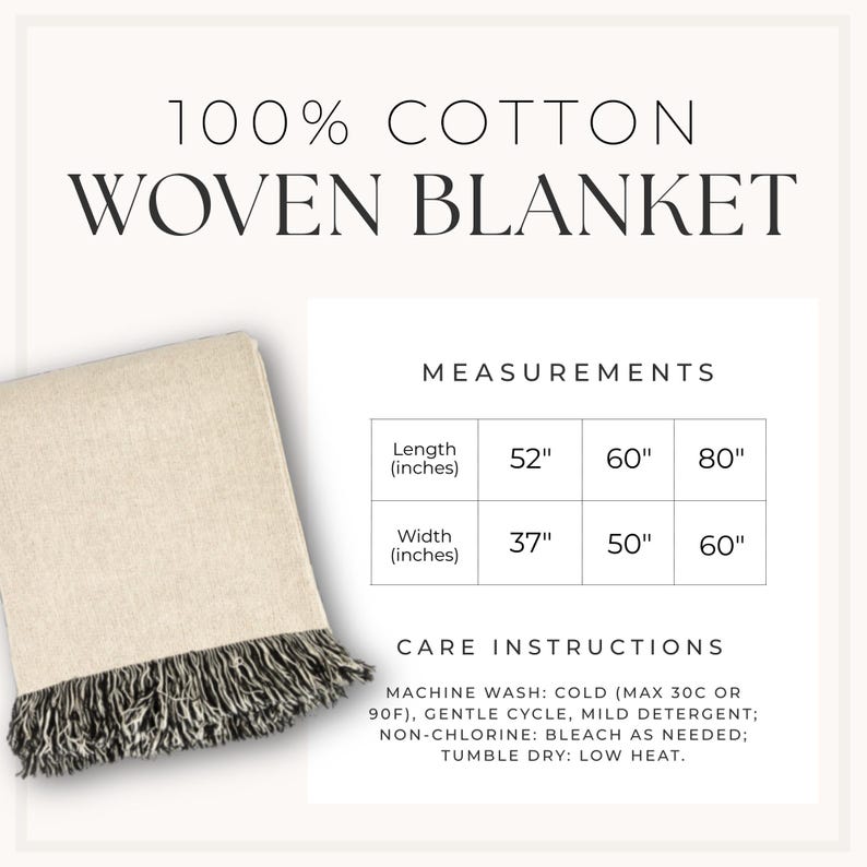 May include: A 100% cotton woven blanket in a light beige colour with dark fringe. The image includes a measurement chart listing lengths of 52, 60, and 80 inches and widths of 37, 50, and 60 inches, plus care instructions for machine washing.