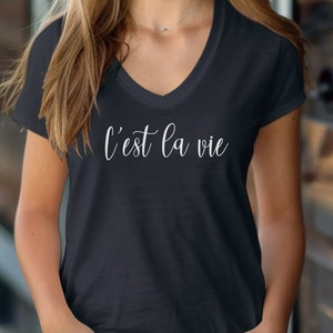 C&#39;est La Vie Shirt, Womens V-Neck Tee, French Saying Tee, That&#39;s Life in French, French Quote T-Shirt, Parisian Style Tee, C&#39;est La Vie Top