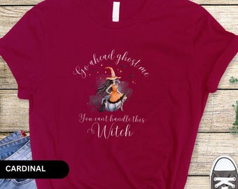 Funny Witch Halloween Shirt, Graphic Tee for Women, Spooky Season TShirt, Sarcastic Witch Gift, Ghost Me, Halloween Party Tee