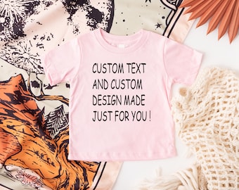 Custom Text And Custom Design Made Just For You Toddler Shirt, Personalized Natural Kids Shirt, Your Design Toddler Tee