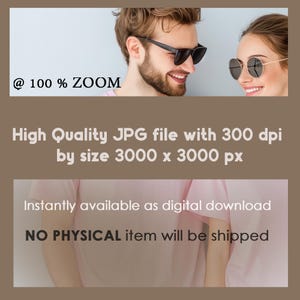 May include: A digital download of a high-quality JPG image of a couple wearing sunglasses. The image is 3000 x 3000 pixels and 300 dpi.