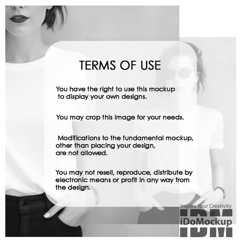 May include: Black and white image of two people wearing white t-shirts. The text "TERMS OF USE" is displayed in the center of the image. The text below explains the terms of use for the mockup. The text reads: "You have the right to use this mockup to display your own designs. You may crop this image for your needs. Modifications to the fundamental mockup, other than placing your design, are not allowed. You may not resell, reproduce, distribute by electronic means or profit in any way from the design."