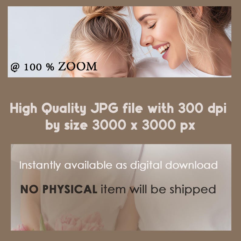May include: Image with text: "@ 100 % ZOOM", "High Quality JPG file with 300 dpi by size 3000 x 3000 px", and "Instantly available as digital download NO PHYSICAL item will be shipped". The image also shows two women.