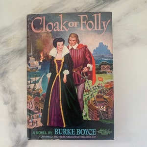Vintage 1949, &quot;Cloak of Folly&quot; A Novel by Burke Boyce, Book Club Edition | First Edition Hardcover with Dust Jacket, Harper and Brothers