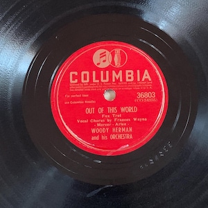 Vintage 1945 Woody Herman and His Orchestra Out of this World/Apple Honey 78 RPM, 10&quot; Record (Tested* Some Static) w/Columbia Sleeve