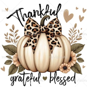 Tacksam, tacksam, välsignad, PNG, tacksam, PNG, Thanksgiving, Pumpa, Höstpumpor, Höst, Höst, Tröjdesign, Sublimering bild 1