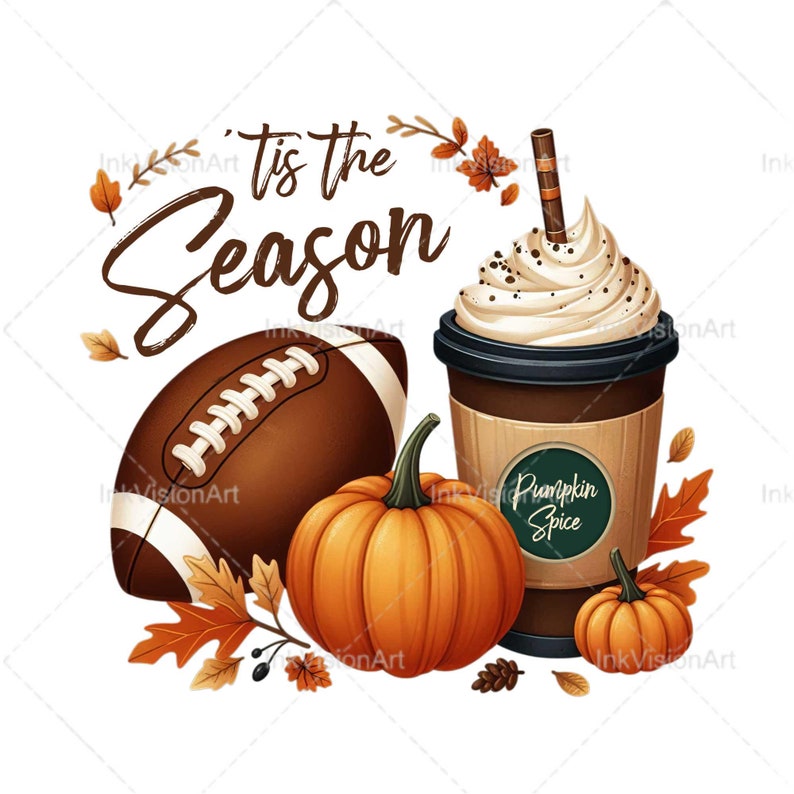 tis the season PNG, fall football PNG, football png, pumpkin png, fall png, fall shirt designs, thanksgiving png, latte png, sublimation image 1