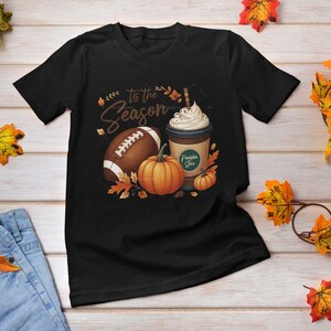 tis the season PNG, fall football PNG, football png, pumpkin png, fall png, fall shirt designs, thanksgiving png, latte png, sublimation image 4