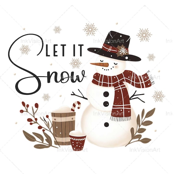 Winter Snowman PNG, Snow PNG, Let it snow PNG, Winter Png, Let it snow snowman png, Christmas png, Winter shirt design, Sublimation
