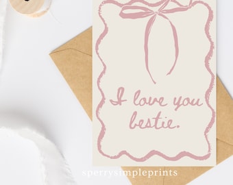 Friend Valentines Card, Bestie Card, Best Friend Valentine, Bestie Valentine, I Love You, Friend Greeting Card, Digital Print