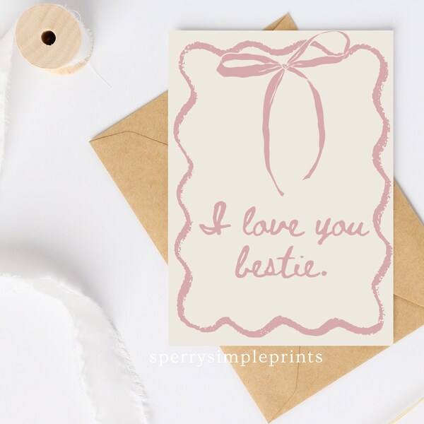 Friend Valentines Card, Bestie Card, Best Friend Valentine, Bestie Valentine, I Love You, Friend Greeting Card, Digital Print