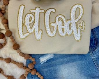 Let God スパンコールパッチ：ホワイト、ゴールドグリッター、アイロン接着、インスピレーション