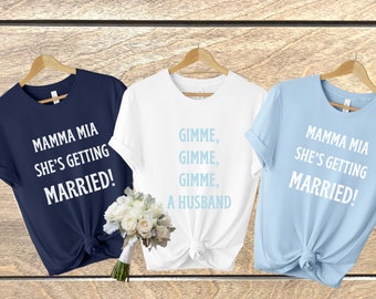 Benutzerdefinierte Junggesellinnenabschied Shirt, personalisierte Junggesellinnenabschied Tshirt, Mamma Mia Bachelorette Party Thema, passende Brautjungfer Hemden, Hochzeit