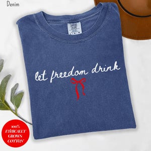 Funny 4th of July Shirt Women Patriotic Bachelorette Outfit Summer Party Shirt Let Freedom Drink Shirt Independence Day Shirt July 4th 2025