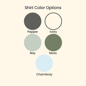 May include: Image showing shirt colour options: Pepper, Ivory, Bay, Moss, and Chambray. Each colour is represented by a circle with its name underneath. The background is a light beige colour.