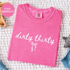 Dirty Thirty Birthday Shirt 30th Birthday Shirt Birthday Gift Milestone Birthday Tee Birthday Party Apparel Birthday Tee 30th Birthday Party