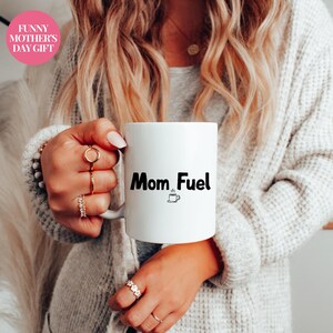 Funny Mom Mug Mom Fuel Coffee Cup Gift for Mom 2025 Cute Mug for Mom New Mom Gift Coffee Mug for Mom Perfect Gift for Coffee Lover Gift