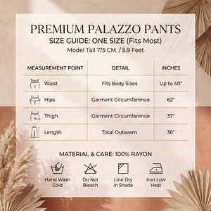May include: A size guide chart for premium palazzo pants. The text includes: PREMIUM PALAZZO PANTS, SIZE GUIDE: ONE SIZE (Fits Most), Model Tall 175 CM. / 5.9 Feet. A table lists measurements for waist, hips, thigh, and length in inches.