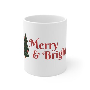 Merry & Bright Ceramic Mug 11oz, Merry Christmas, XMAS Gift, Festive, Hosting, Freindmas, Cute XMAS Gift, holiday