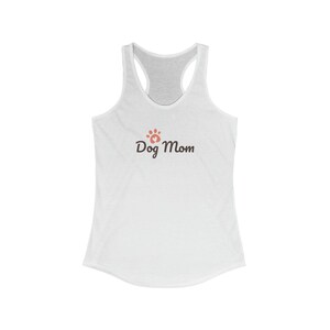 Dog Mom Women's Racerback Tank, Dog Mom Gift, Dog Mom, Dog Parent gift, Dog Lover Gift, XMAS Gift