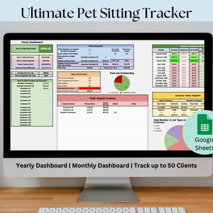 May include: A computer screen displaying a Google Sheets spreadsheet with a colourful chart and the text "Ultimate Pet Sitting Tracker". The spreadsheet is designed to track income and expenses for a pet sitting business. The text "Yearly Dashboard | Monthly Dashboard | Track up to 50 Clients" is displayed below the spreadsheet.