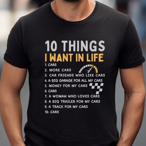 10 coisas que eu quero na minha vida Carros Mais camisas de carros, camisas para amantes de carros, camisas de bancada de trabalho, entusiasta de carros, camisas mecânicas, presente de dia dos pais