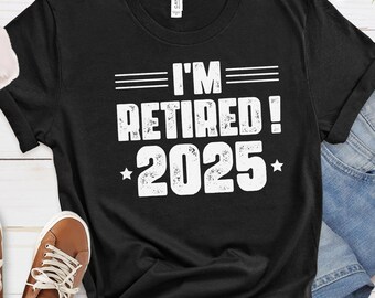 Retired 2025 PNG: Funny Retirement Gift Design (Digital Download, EPS Included)