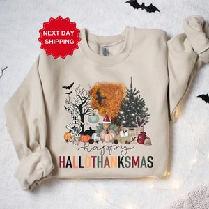 Happy Hallothanksmas Sweatshirt, Halloween Thanksgiving Christmas Hoodie, Holiday Season Gift, Funny Fall Autumn Tee