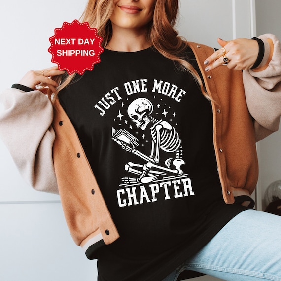 Just One More Chapter Shirt, Bookworm T-Shirt, Book Lover Shirts, Bookworm Gifts, Reading Teacher Shirt, Reading shirt, Book Club Shirts