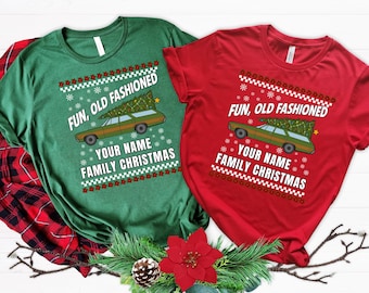 Custom Family Matching Christmas Shirts, Fun Old Fashioned Family Christmas Shirt, Family Christmas, Christmas Tee, Custom Family Name Shirt