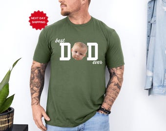Custom Best Dad Ever Shirt with Baby Face, Personalize Child Photo Shirt for Dad, New Dad Shirt, Fathers Day Gift, Fathers Day Shirt
