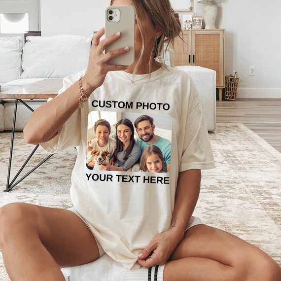 Custom Photo Shirt with Your Text, Personalized Picture T-Shirt, Perfect for Mother's Day, Custom Graphic Tee, Custom Logo Shirt, Photo Tee