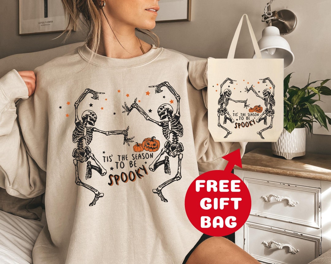 Tis the Season to Be Spooky Halloween Dancing Skeleton Sweatshirt for ...