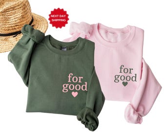 For Good Sweatshirt or Hoodie, Wicked Movie Inspired For Good Sweatshirt, For Good Sweatshirt, Wicked Musical Sweatshirt, For Good Wicked