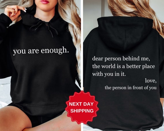 Dear Person Behind Me Hoodie, Aesthetic Sweatshirt,  Dear Person Behind Me Front and Back Hoodie, Positivity Sweater, You Are Enough Hoodie