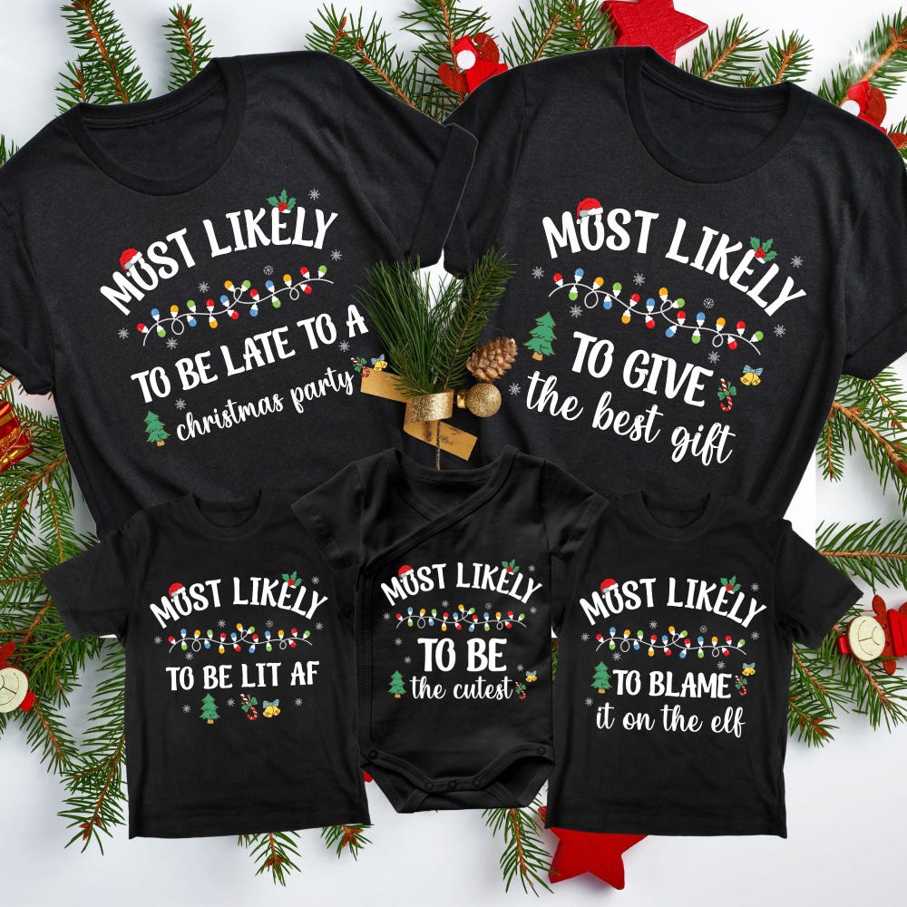 Most Likely To Shirt 118 Quotes Most Likely To Christmas Shirt, Family Matching Christmas T-Shirts, Christmas Shirt, Funny Christmas Shirt, Family Pajamas Family Pajamas