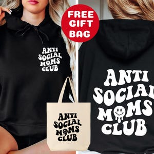 Anti Social Moms Club Sweatshirt and Hoodie with Free Gift Bag,Antisocial Mom Sweatshirt,Mama Hoodie,Printed Front and Back,Mothers Day Gift