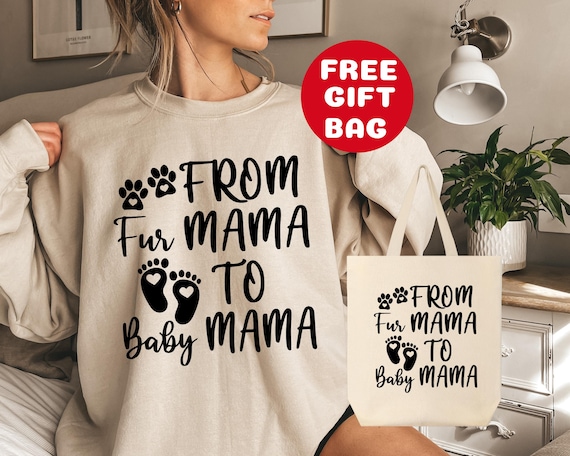 From Fur Mama To Baby Mama, Pregnant Sweatshirt, Gift for Expecting Mom, To Human Mama, New Mom Gifts, Baby Announcement, Pregnancy Reveal