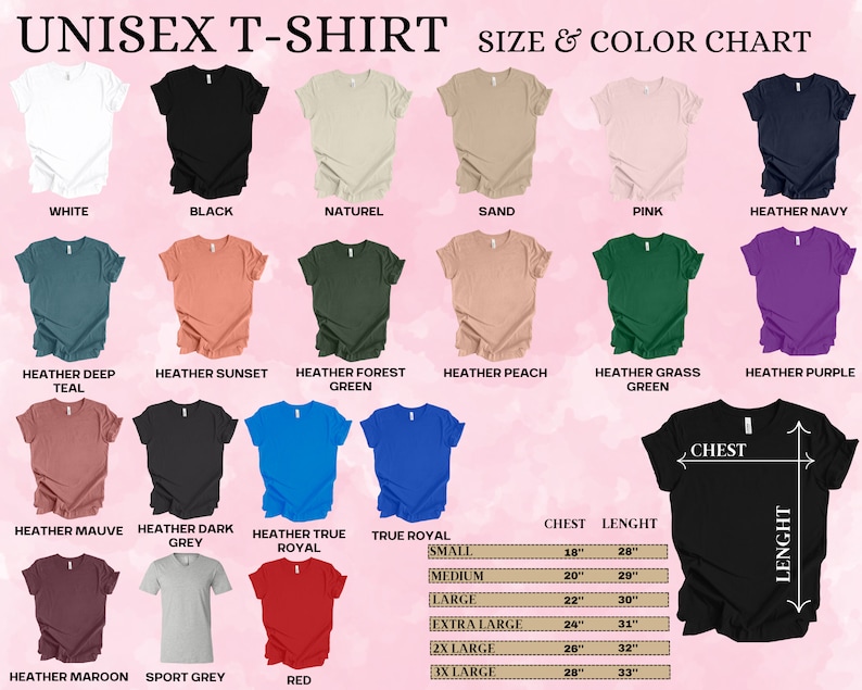 May include: A color chart for unisex t-shirts, showcasing various colors like white, black, and heather navy. The chart includes size measurements for chest and length, ranging from small to 3X large, with chest measurements from 18 to 28 inches and lengths from 28 to 33 inches.