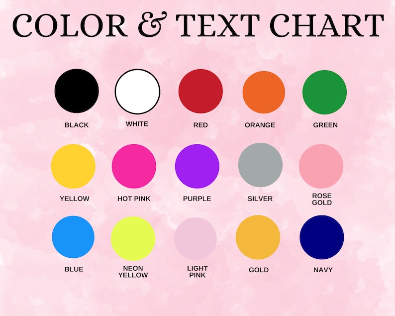 May include: Color and text chart with 14 different colors, including black, white, red, orange, green, yellow, hot pink, purple, silver, rose gold, blue, neon yellow, light pink, gold, and navy.